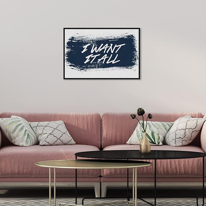 The Oliver Gal Artist Co. Typography and Quotes Wall Art Framed Canvas Prints 'I Want It All Navy' Motivational Quotes and Sayings