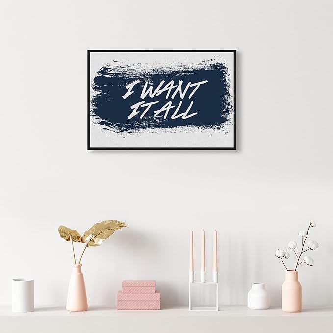 The Oliver Gal Artist Co. Typography and Quotes Wall Art Framed Canvas Prints 'I Want It All Navy' Motivational Quotes and Sayings