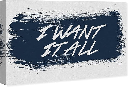 The Oliver Gal Artist Co. Typography Wall Art Canvas Prints Motivational Quotes and Sayings I Want It All Navy Home Décor, 36" x 24", Stretched
