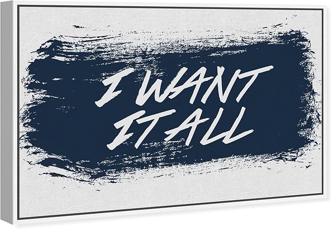 The Oliver Gal Artist Co. Typography and Quotes Wall Art Framed Canvas Prints 'I Want It All Navy' Motivational Quotes and Sayings