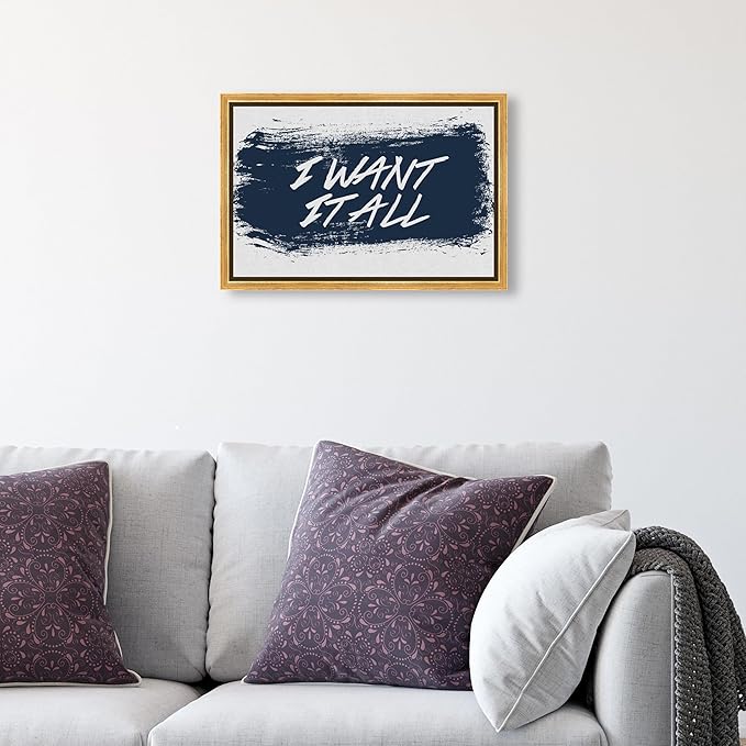 The Oliver Gal Artist Co. Typography and Quotes Wall Art Framed Canvas Prints 'I Want It All Navy' Motivational Quotes and Sayings