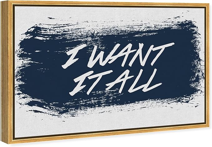 The Oliver Gal Artist Co. Typography and Quotes Wall Art Framed Canvas Prints 'I Want It All Navy' Motivational Quotes and Sayings