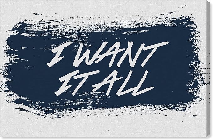 The Oliver Gal Artist Co. Typography Wall Art Canvas Prints Motivational Quotes and Sayings I Want It All Navy Home Décor, 36" x 24", Stretched