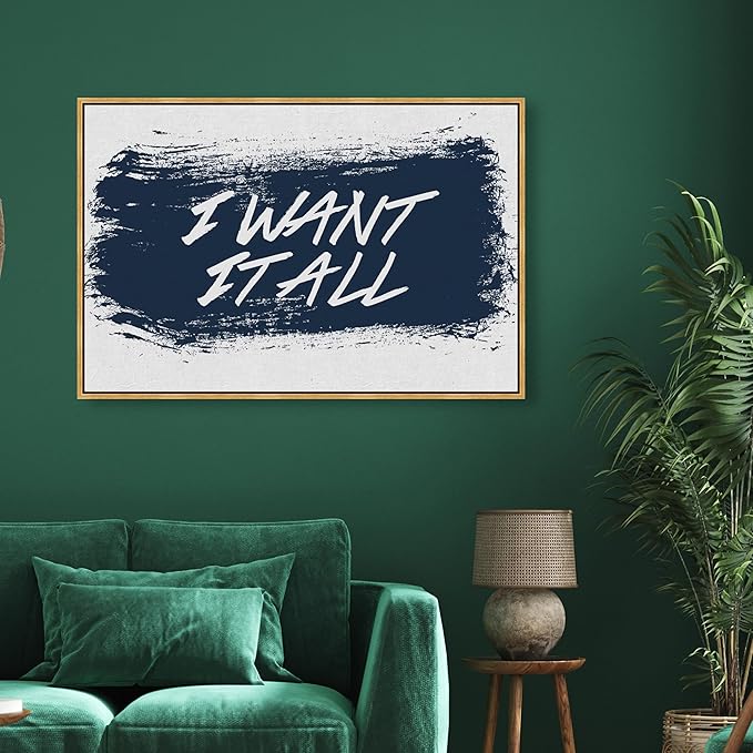 The Oliver Gal Artist Co. Typography and Quotes Wall Art Framed Canvas Prints 'I Want It All Navy' Motivational Quotes and Sayings