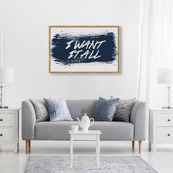 The Oliver Gal Artist Co. Typography and Quotes Wall Art Framed Canvas Prints 'I Want It All Navy' Motivational Quotes and Sayings