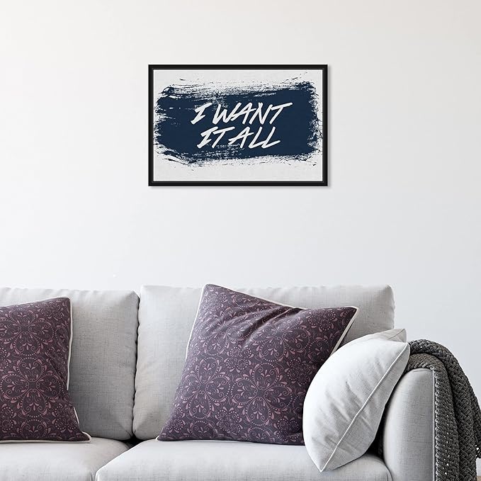 The Oliver Gal Artist Co. Typography and Quotes Wall Art Framed Canvas Prints 'I Want It All Navy' Motivational Quotes and Sayings