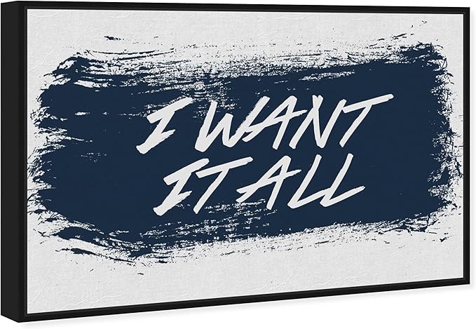 The Oliver Gal Artist Co. Typography and Quotes Wall Art Framed Canvas Prints 'I Want It All Navy' Motivational Quotes and Sayings